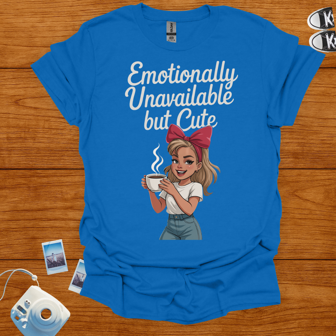 Emotionally Unavailable but Cute Graphics T-shirt