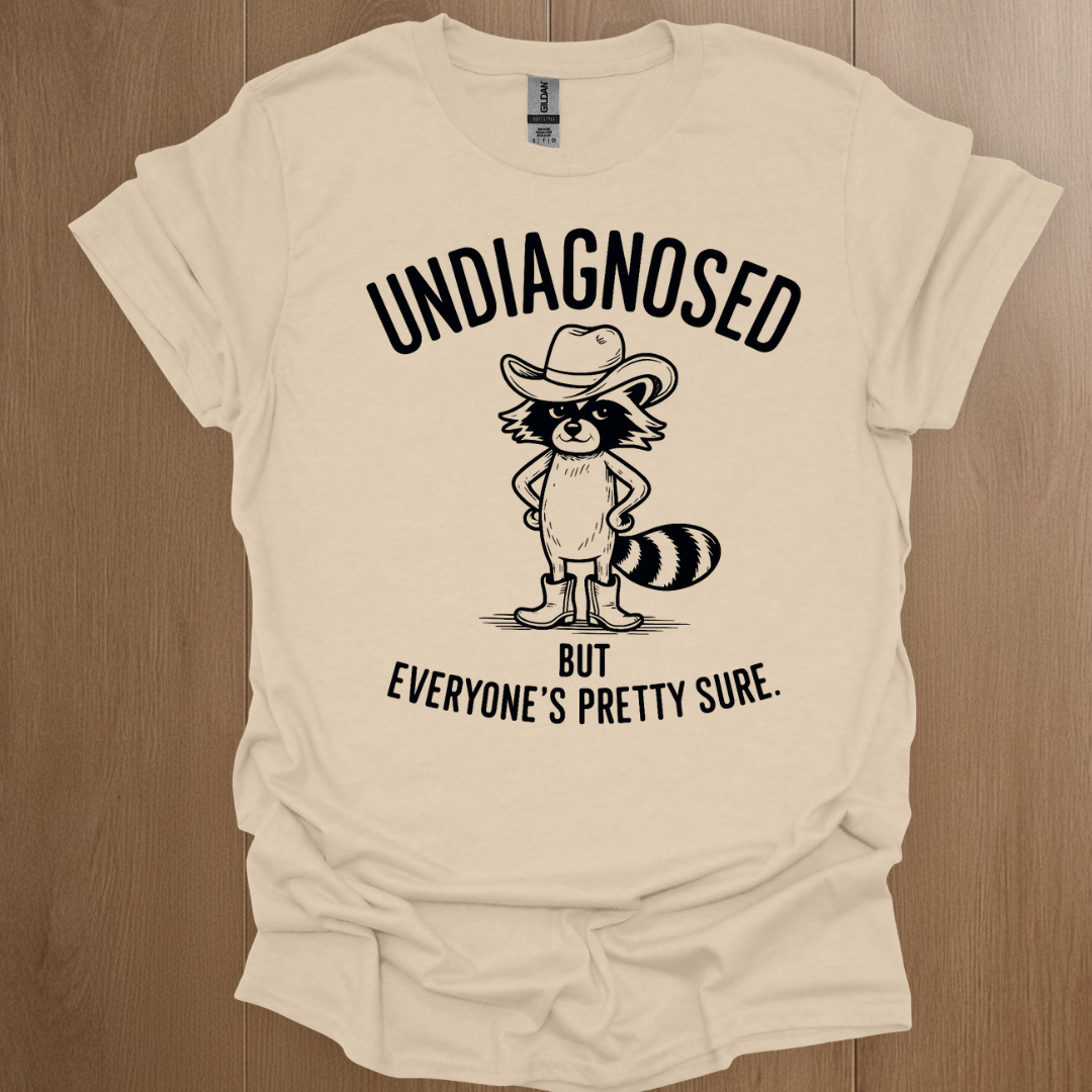Undiagnosed But Everyone's Pretty Sure T-shirt - ADHD Pride T-Shirt - Front View