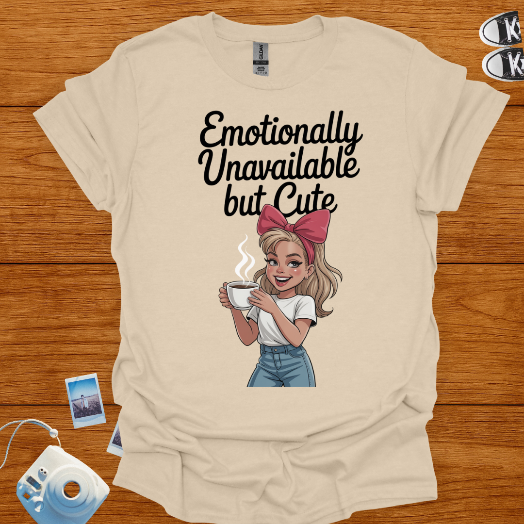 Emotionally Unavailable but Cute Graphics T-shirt