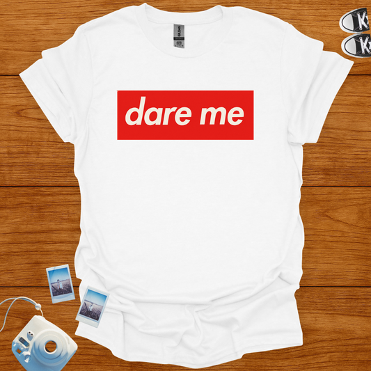 Dare Me Graphics T-shirt