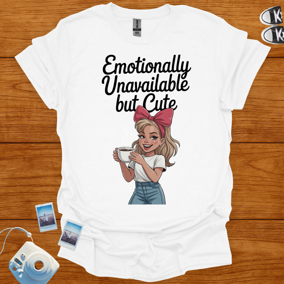 Emotionally Unavailable but Cute Graphics T-shirt