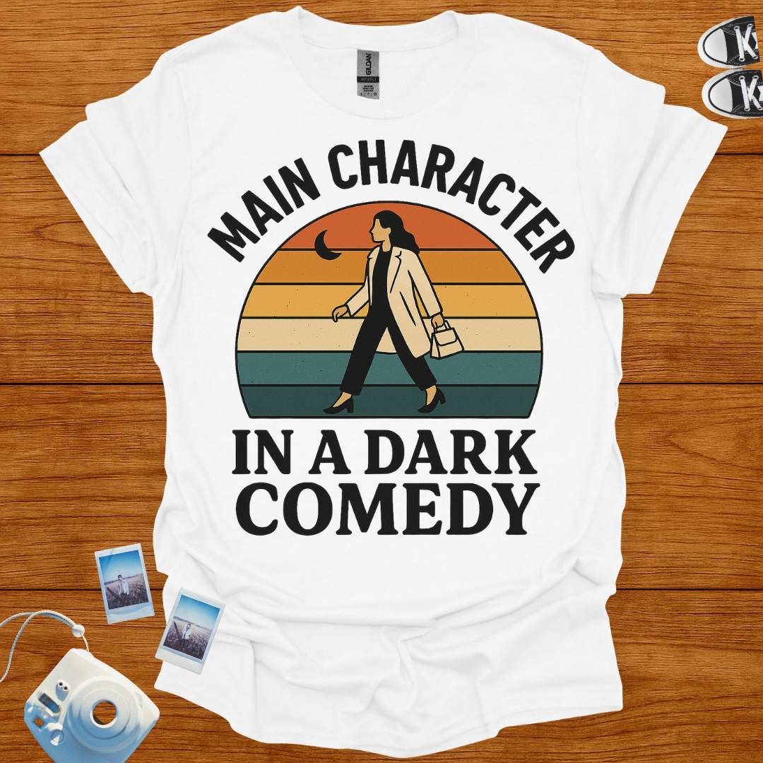 Main Character in a Dark Comedy T-shirt
